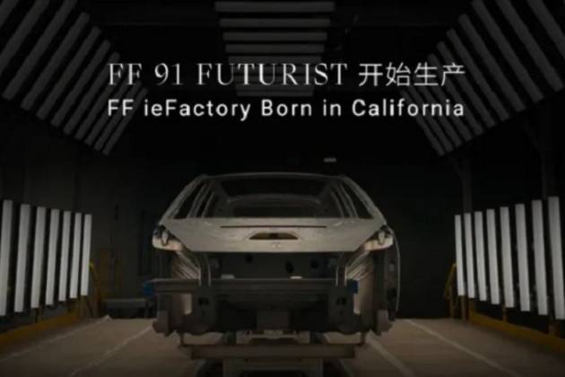 FF 91 Futurist生产倒计时 3月30日开始生产